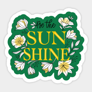 Be The Sun Shine Sticker